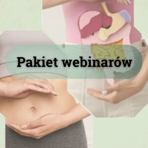 Pakiet Webinarów: Co jeść żeby wzmocnić Śledzionę i Żołądek? + Wilgoć i śluz przyczyną 100 chorób